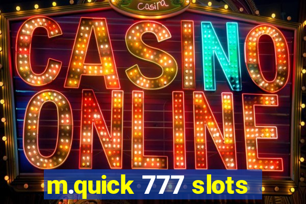 m.quick 777 slots